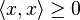 \langle x, x \rangle \ge 0