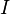 \displaystyle I