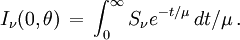 I_\nu(0, \theta)\,=\,\int_0^\infty S_\nu e^{-t/\mu}\,dt/\mu \,.