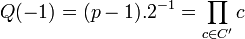 Q(-1)=(p-1).2^{-1}=\prod_{c\in C'} c