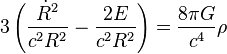 3 \left(\frac{\dot R^2}{c^2 R^2} - \frac{2 E}{c^2 R^2} \right) = \frac{8 \pi G}{c^4} \rho
