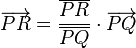 \overrightarrow{PR}={\overline{PR}\over\overline{PQ}}\cdot\overrightarrow{PQ}