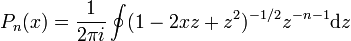 P_{n}(x)=\frac{1}{2\pi i}\oint(1-2xz+z^2)^{-1/2}z^{-n-1}\textrm{d}z