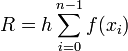 R = h \sum_{i = 0}^{n - 1} f(x_i)\,