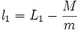 l_1 = L_1 - \frac{M}{m} \,