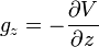 g_z = - \frac{\partial V}{\partial z}