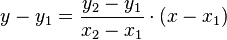 y - y_1 = \frac{y_2 - y_1}{x_2 -x_1} \cdot \left(x - x_1\right)