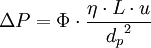 \Delta P = \Phi \cdot \frac{\eta \cdot L \cdot u}{{d_p}^2}