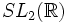 SL_2(\mathbb{R})\,