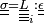 \scriptstyle \underline{\underline{\sigma}} = \underline{\underline{\underline{\underline{L}}}}_i : \underline{\underline{\epsilon}}