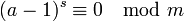 (a-1)^s \equiv 0 \mod m