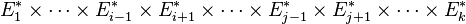  E_1^* \times \cdots \times E_{i-1}^* \times E_{i+1}^* \times \cdots \times E_{j-1}^* \times E_{j+1}^* \times \cdots \times E_k^*