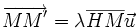 \overrightarrow {MM'}=\lambda \overline{HM} \vec u