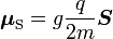 \boldsymbol \mu_{\rm S} = g \frac{q}{2 m} \boldsymbol S