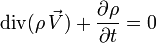 \operatorname{div}(\rho\,\vec V)+\frac{\partial \rho}{\partial t}=0