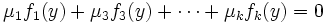 \mu_1 f_1(y)+\mu_3f_3(y)+\cdots+\mu_kf_k(y)=0