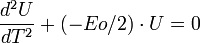 \frac{d^2U}{dT^2}+ (-Eo/2)\cdot U = 0