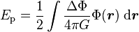 E_{\rm p} =\frac{1}{2} \int \frac{\Delta \Phi}{4 \pi G} \Phi({\boldsymbol r}) \;{\rm d}{\boldsymbol r}