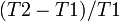 (T2-T1)/T1\,