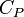 \qquad C_P