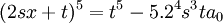  (2sx + t)^5 = t^5 - 5.2^4s^3ta_0 ~