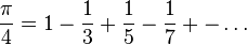 \frac\pi4=1-\frac13+\frac15-\frac17+-\ldots