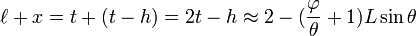  \ell + x = t + (t-h) = 2t-h \approx 2 - (\frac{\varphi}{\theta}+1) L \sin \theta 