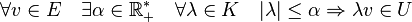 \forall v \in E \quad \exists \alpha \in \mathbb R_+^*\quad \forall \lambda \in K \quad |\lambda|\le \alpha \Rightarrow \lambda v \in U 