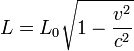 L=L_{0}\sqrt{1-\frac{v^2}{c^2}}