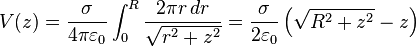 V(z)=\frac{\sigma}{4\pi\varepsilon_0}\int_0^R\frac{2\pi r\,dr}{\sqrt{r^2+z^2}}=\frac{\sigma}{2\varepsilon_0}\left(\sqrt{R^2+z^2}-z\right)
