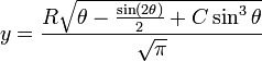 y = {R\sqrt{\theta - {\sin(2\theta)\over 2} + C \sin^3 \theta} \over \sqrt{\pi}}