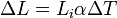  \Delta L = L_i \alpha \Delta T \,\!