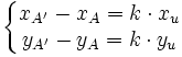 \left \{ \begin{matrix} x_{A'} - x_A = k \cdot x_u \\ y_{A'} - y_A = k \cdot y_u \end{matrix} \right.
