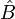 \hat{B}\,