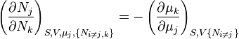  \left(\frac{\partial N_j}{\partial N_k}\right)_{S,V,\mu_j,\{N_{i\ne j,k}\}} = -\left(\frac{\partial \mu_k}{\partial \mu_j}\right)_{S,V\{N_{i\ne j}\}} 