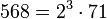 568 = 2^3 \cdot  71