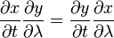 {\partial x\over\partial t}{\partial y\over\partial \lambda} = {\partial y\over\partial t}{\partial x\over\partial \lambda}