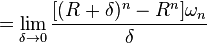 = \lim_{\delta \to 0} \frac{[ (R + \delta)^{n} - R^{n} ] \omega_{n}}{\delta}