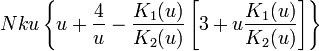 N k u \left\{ u + \frac 4{u} - \frac{K_1(u)}{K_2(u)} \left[ 3 + u\frac{K_1(u)}{K_2(u)}\right]   \right\}