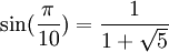 \sin(\frac{\pi}{10}) = \frac{1}{1+\sqrt{5}}
