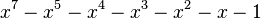 x^7-x^5-x^4-x^3-x^2-x-1\,