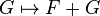 G \mapsto F+G