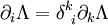 \partial_i \Lambda = \delta^k_{~i}\partial_k\Lambda