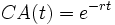 CA(t) = e^{-rt} \,\!