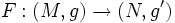 F:(M,g)\rightarrow (N,g')