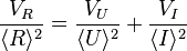 \frac{V_R}{\langle R \rangle^2} = \frac{V_U}{\langle U \rangle^2} + \frac{V_I}{\langle I \rangle^2}