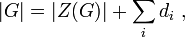 |G| = |Z(G)| + \sum_id_i~,