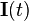  \mathbf{I}(t)