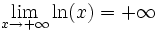 \lim_{x \to +\infty} \ln(x) = +\infty \,\!