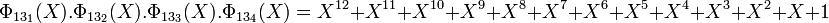 \Phi_{13_1}(X).\Phi_{13_2}(X).\Phi_{13_3}(X).\Phi_{13_4}(X)=X^{12}+X^{11}+X^{10}+X^9+X^8+X^7+X^6+X^5+X^4 +X^3+X^2+X+1\;